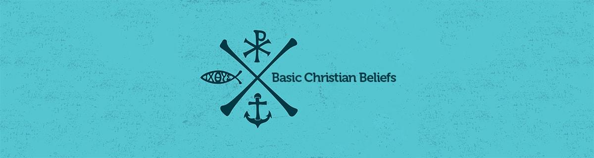 Basic Christian Beliefs